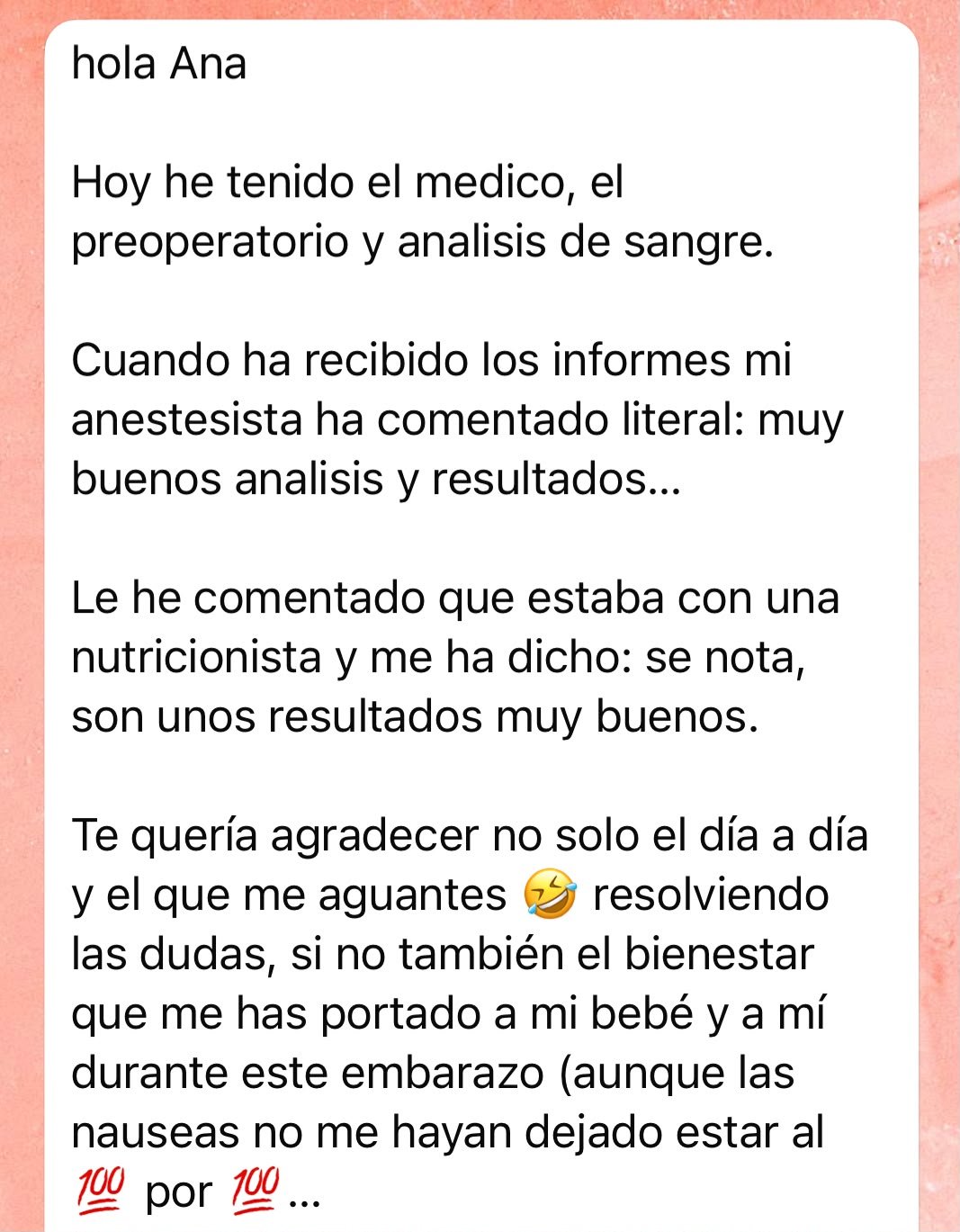 Mensaje de una clienta: el doctor me ha felicitado y ha dicho que se nota que estoy con una nutricionista